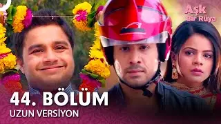 Aşk Bir Rüya Hint Dizisi 44. Bölüm (Uzun Versiyon)