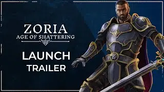Zoria: Age of Shattering | Launch Trailer