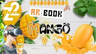 Mangoes Come Alive! 🥭 | Interactive AR Education