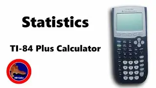 How to use Standard Deviation and other Statistics on the on the TI-84 Plus Calculator