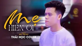 Mẹ Hiền Ơi - Lê Bảo Bình x Đinh Tùng Huy || Thái Học (Cover) || Nhạc Mùa Vu Lan Báo Hiếu 2024 ...