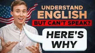 Why You Can't Speak English + How to Fix It