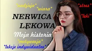 NERWICA LĘKOWA - MOJA HISTORIA *bardzo szczerze* | Sandra Jurczak