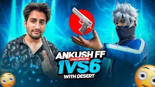 Ankush FF Challange Me 😱|| 1vs6 With Only Desert 🥵|| But I Take It Easy 🥱|| Abnormal Headshorts🥶??