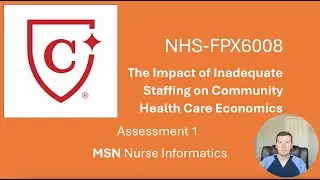 Capella University / NHS-FPX6008 Assessment 1