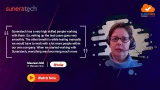 CloudTestr Customer Testimonial by Maureen Mol, IT Manager at Itron