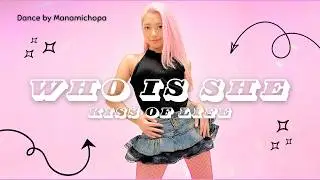 'Who is she' KISS OF LIFE｜Dance Cover By Manamichopa