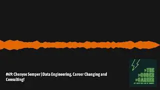 The Coder Career Ep 69 - Chenyse Semper on Data Engineering, Career Changing and Consulting!