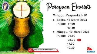 MISA MINGGU PRAPASKAH IV - Minggu 19 Maret 2023 Pukul 08.30 WIB