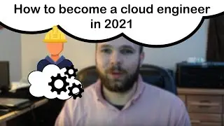 Becoming a Cloud Engineer (2021)
