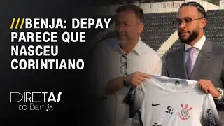 Benja: Depay parece que nasceu corintiano | DIRETAS DO BENJA