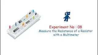 STEM/Robotics/ATL Tinkering Curriculum | Level 1 | Experiment 8 | Measure the Resistance of Resistor