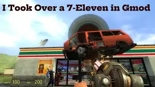 I Took Over a 7 Eleven in Gmod