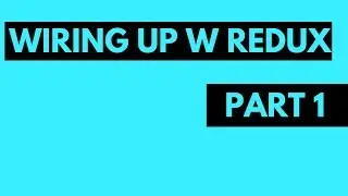 Wire up Create React App with Redux [1]