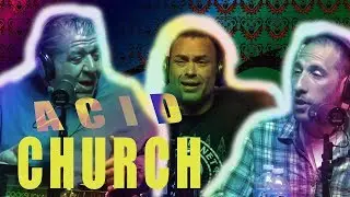 Best Of: Acid Church Ep.1  - [ Ari Shaffir, Joey Diaz, Eddie Bravo]