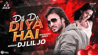Dil De Diya Hai Guaracha Remix DJ LIL JO