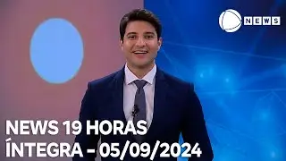 News 19 Horas - 05/09/2024