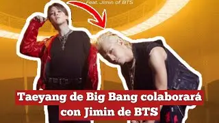 Taeyang colaborará con Jimin de BTS