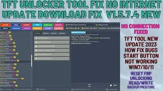 TFT FRP Tool V1.5.7.4 New Update|Latest TFT Digital FRP Tool Fix No Connection Update Downloading