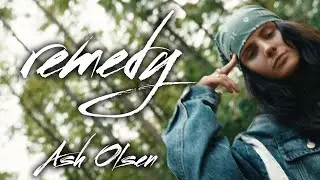 Ash Olsen - Remedy (Official Music Video)