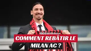 🇮🇹/ Comment rebâtir le Milan AC ?