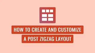 Smart Post Show Pro - How To Create and Customize a Post Zigzag Layout