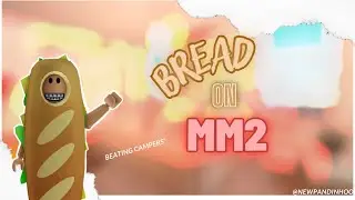PLAYING AS A BREAD [MM2]/ BEATING CAMPERS*