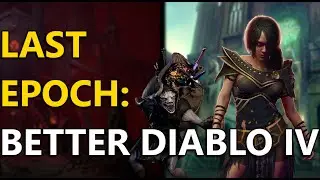 Last Epoch Vs Diablo IV: Why Is LE Better Than D4?