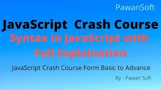 JavaScript - 05 | Syntax in Java Script | Pawan Soft
