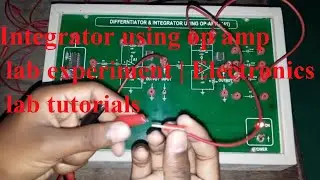 Integrator using op amp lab experiment | Electronics lab tutorials
