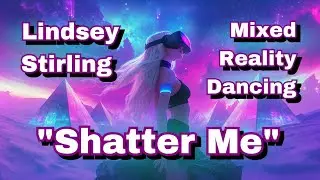 Lindsey Stirling- Shatter Me (Remastered) / Virtual Reality Dancing / Synth Riders Master Difficulty