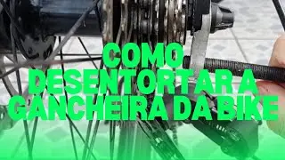 COMO DESENTORTAR A GANCHEIRA DA BIKE DE FORMA CASEIRA 😜
