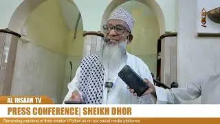 PRESS CONFERENCE | SHEIKH MUHAMMAD DOR