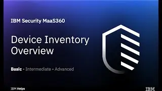 Maas360 Device Inventory Overview