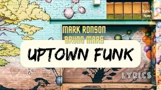 Mark Ronson - Uptown Funk (Lyrics) ft. Bruno Mars
