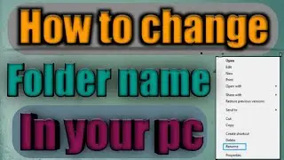 How to change your folder Name,How to rename folder in your pc, windows7 folder rename setting