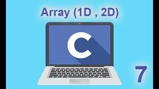 Lecture (6) - Array (1D , 2D)