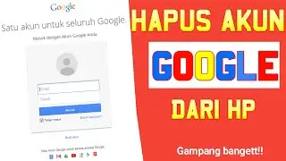 CARA HAPUS AKUN GOOGLE DARI HP - Lakukan ini !! || #tutorialandroid