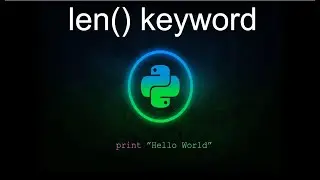Len keyword explained with examples[Hope this helps]