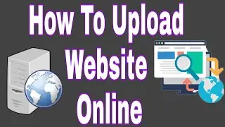 How to upload websites on Internet | how to upload website on server