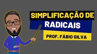 RADICAIS|SIMPLIFICAÇÃO