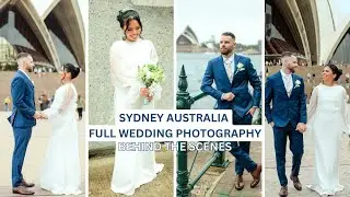 WEDDING PHOTOGRAPHY BEHIND THE SCENES - SYDNEY AUSTRALIA | SYDNEY OPERA HOUSE | ADIN AND CHANG