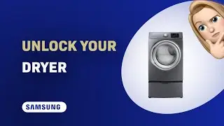 How to Unlock Samsung DV42H5200EP Dryer | Quick Fix
