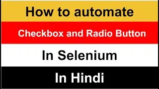 How to automate checkbox and radio button in Selenium | Selenium Tutorial | Selenium in Hindi