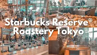 TOKYO JAPAN VLOG 🗼 Starbucks Reserve® Roastery Tokyo