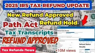 🚨 2025 IRS TAX REFUND UPDATE: Approved Refunds, Delays & Transcript Codes Explained!
