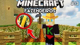 COMO FAZER UMA PLANTAÇÃO DE MILHO - Minecraft Fazendeiros #13