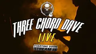 Three Chord Dave Live #119  guitars, rock and good times