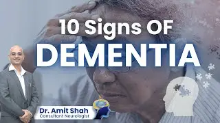 10 Warning Signs of Dementia You Shouldn’t Ignore | Dr Amit Shah - Best Neurologist in Vasai, Mumbai