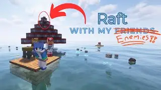 Playing Minecraft Raft with my dumb friends